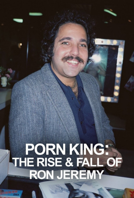 Porn King The Rise Fall Of Ron Jeremy Tv Mini 2022
